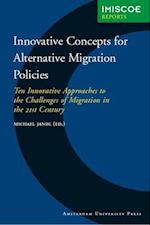 Innovative Concepts for Alternative Migration Policies