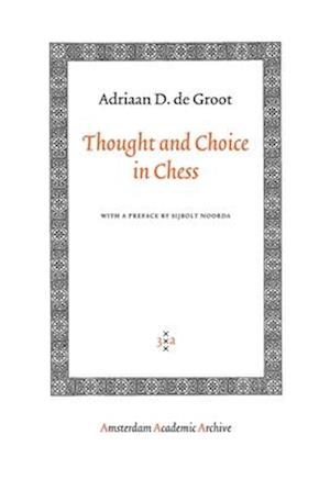 Thought and Choice in Chess