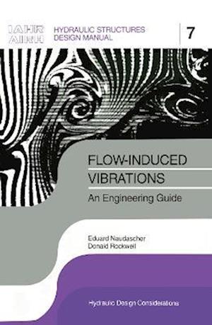 Flow-induced Vibrations: an Engineering Guide