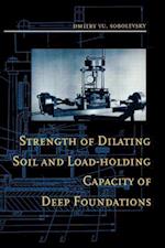 Strength of Dilating Soil and Load-holding Capacity of Deep Foundations