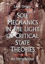Soil Mechanics in the Light of Critical State Theories