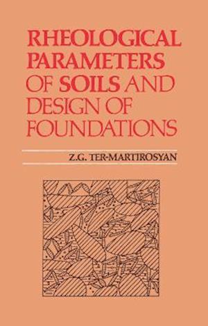 Rheological Parameters of Soils and Design of Foundations