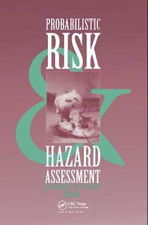 Probabilistic Risk and Hazard Assessment