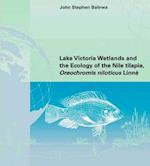 Lake Victoria Wetlands and the Ecology of the Nile Tilapia