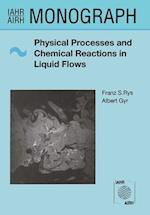 Physical Processes and Chemical Reactions in Liquid Flows