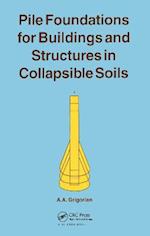 Pile Foundations for Buildings and Structures in Collapsible Soils