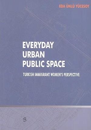Everyday Urban Public Space