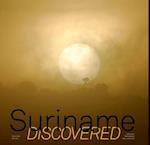 Suriname Discovered