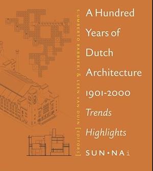 A Hundred Years of Dutch Architecture