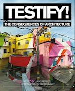 Testify! the Consequences of Architecture