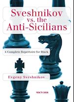 Sveshnikov vs the Anti-Sicilians