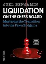 Liquidation on the Chess Board  New and Expanded Edition