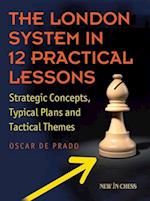 London System in 12 Practical Lessons