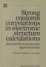 Strong Coulomb Correlations in Electronic Structure Calculations