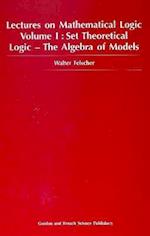 Set Theoretical Logic-The Algebra of Models