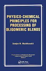 Physico-Chemical Principles for Processing of Oligomeric Blends