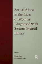 Sexual Abuse in the Lives of Women Diagnosed withSerious Mental Illness