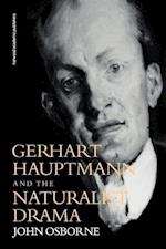 Gerhard Hauptmann and the Naturalist Drama