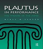Plautus in Performance