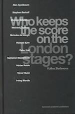 Who Keeps the Score on the London Stages?