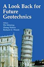 A Look Back for Future Geotechnics