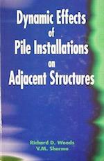 Dynamic Effects of Pile Installation on Adjacent Structures