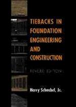 Tiebacks in Foundation Engineering and Construction