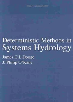 Deterministic Methods in Systems Hydrology