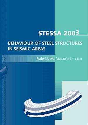 STESSA 2003 - Behaviour of Steel Structures in Seismic Areas