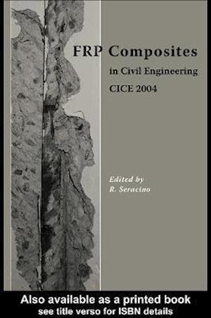 FRP Composites in Civil Engineering - CICE 2004