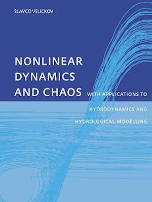 Nonlinear Dynamics and Chaos with Applications to Hydrodynamics and Hydrological Modelling