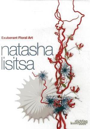 Exuberant Floral Art: Natasha Lisitsa