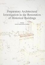 Preparatory Architectural Investigation in the Restoration of Historical Buildings