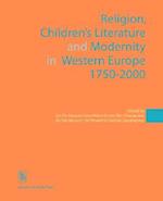 Religion, Children's Literature, and Modernity in Western Europe 1750-2000