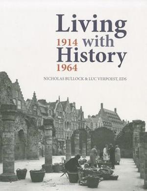Living with History, 1914-1964