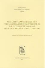 Neo-Latin Commentaries and the Management of Knowledge in the Late Middle Ages and the Early Modern Period (1400–1700)
