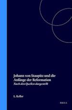 Johann Von Staupitz Und Die Anfänge Der Reformation