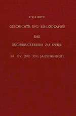 Geschichte Und Bibliographie Der Buchdruckereien Zu Speier Im XV. Und XVI. Jahrhundert