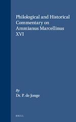 Philological and Historical Commentary on Ammianus Marcellinus XVI