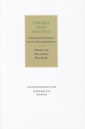 Theory Into Practice: Composition, Performance and the Listening Experience