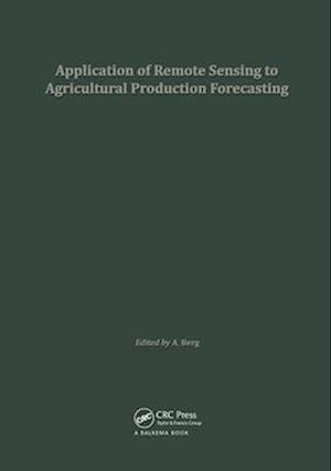 Application of Remote Sensing to Agricultural Production Forecasting