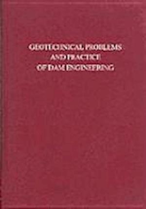 Geotechnical Problems and Practice of Dam Engineering