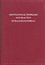 Geotechnical Problems and Practice of Dam Engineering