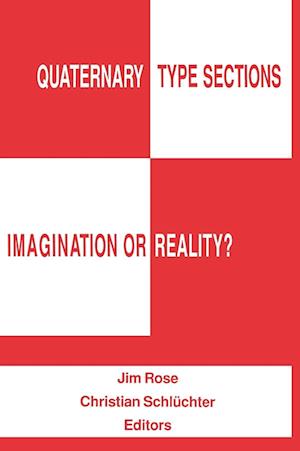 Quaternary Type Sections: Imagination or Reality?