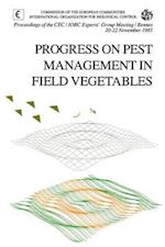 Progress on Pest Management in Field Vegetables