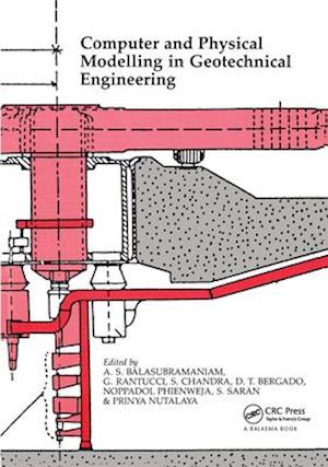 Computer and Physical Modelling in Geotechnical Engineering