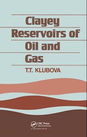 Clayey Reservoirs of Oil and Gas