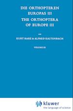Die Orthopteren Europas III / The Orthoptera of Europe III