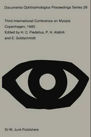 Third International Conference on Myopia Copenhagen, August 24-27, 1980