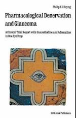 Pharmacological Denervation and Glaucoma